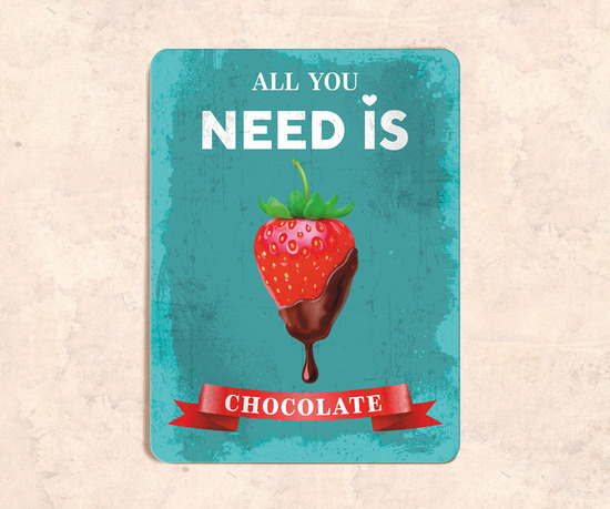 Табличка All you need is chocolate