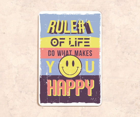 Табличка Rule1 to life Do what makes you happy